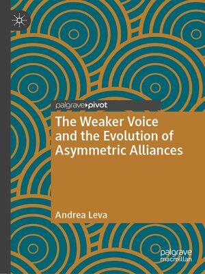 cover image of The Weaker Voice and the Evolution of Asymmetric Alliances